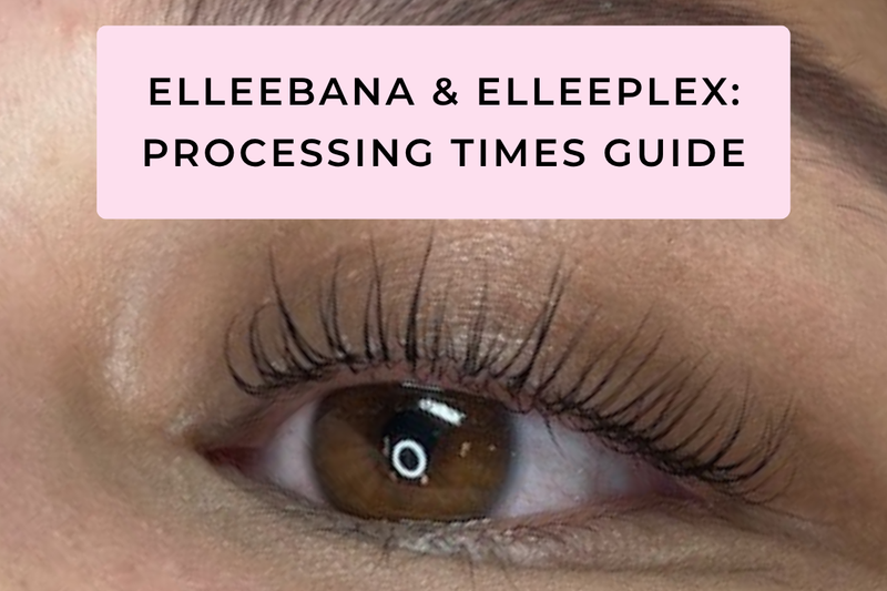 Elleebana & Elleeplex Processing Times: The Complete Guide for Lash Artists