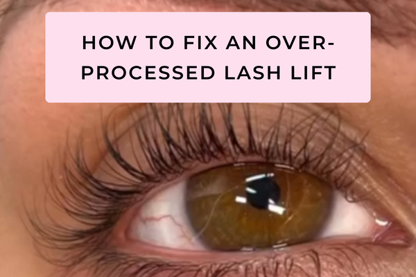 How to Fix an Over-Processed Lash Lift (Step-by-Step)
