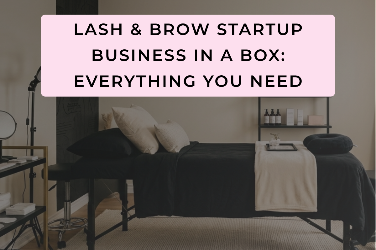 A list of every product you need to start a lash lift, tint and brow lamination business
