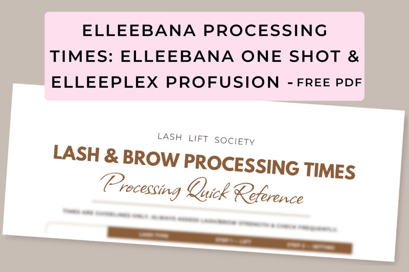 Elleebana Lash Lift Processing Times: One Shot & Elleeplex Profusion