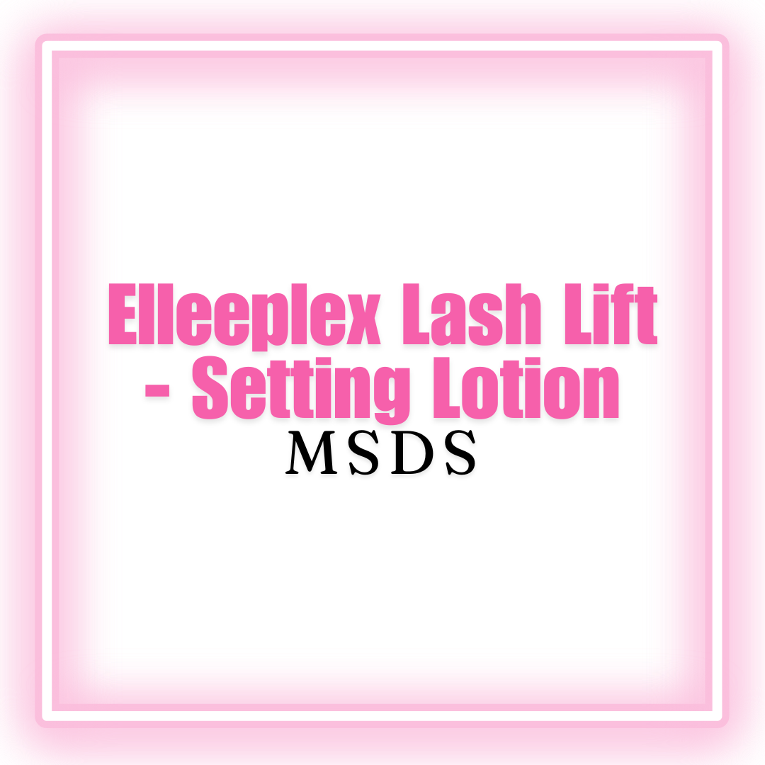 Elleeplex Lash Lift - Setting Lotion MSDS  [digital download]